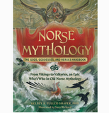 Norse Mythology: the Gods, Goddesses, and Heroes Handbook